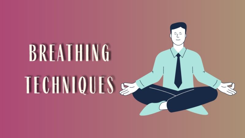 Breathing Techniques