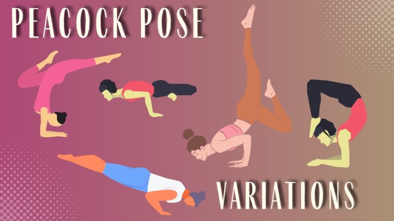 Variations of Peacock Pose